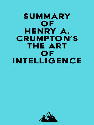 cover image of Summary of Henry A. Crumpton's the Art of Intelligence